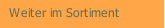 Weiter im Sortiment