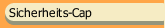 Sicherheits-Cap